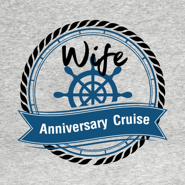 Wife Anniversary Cruise Couples Anniversary Gifts by macshoptee